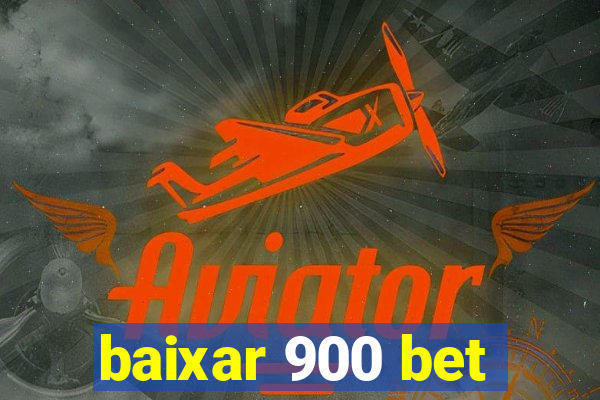 baixar 900 bet